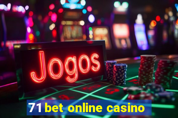 71 bet online casino